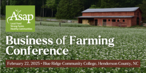 Cover photo for New Venue for ASAP's Business of Farming Conference 2/22/2025